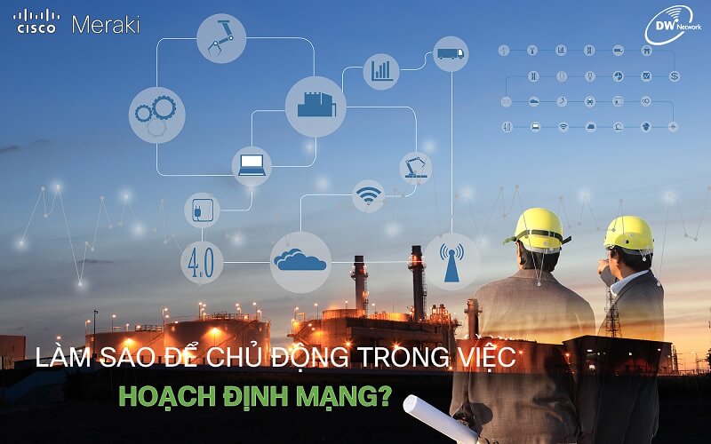 Chủ đề 11: Làm sao để chủ động trong việc hoạch định mạng?